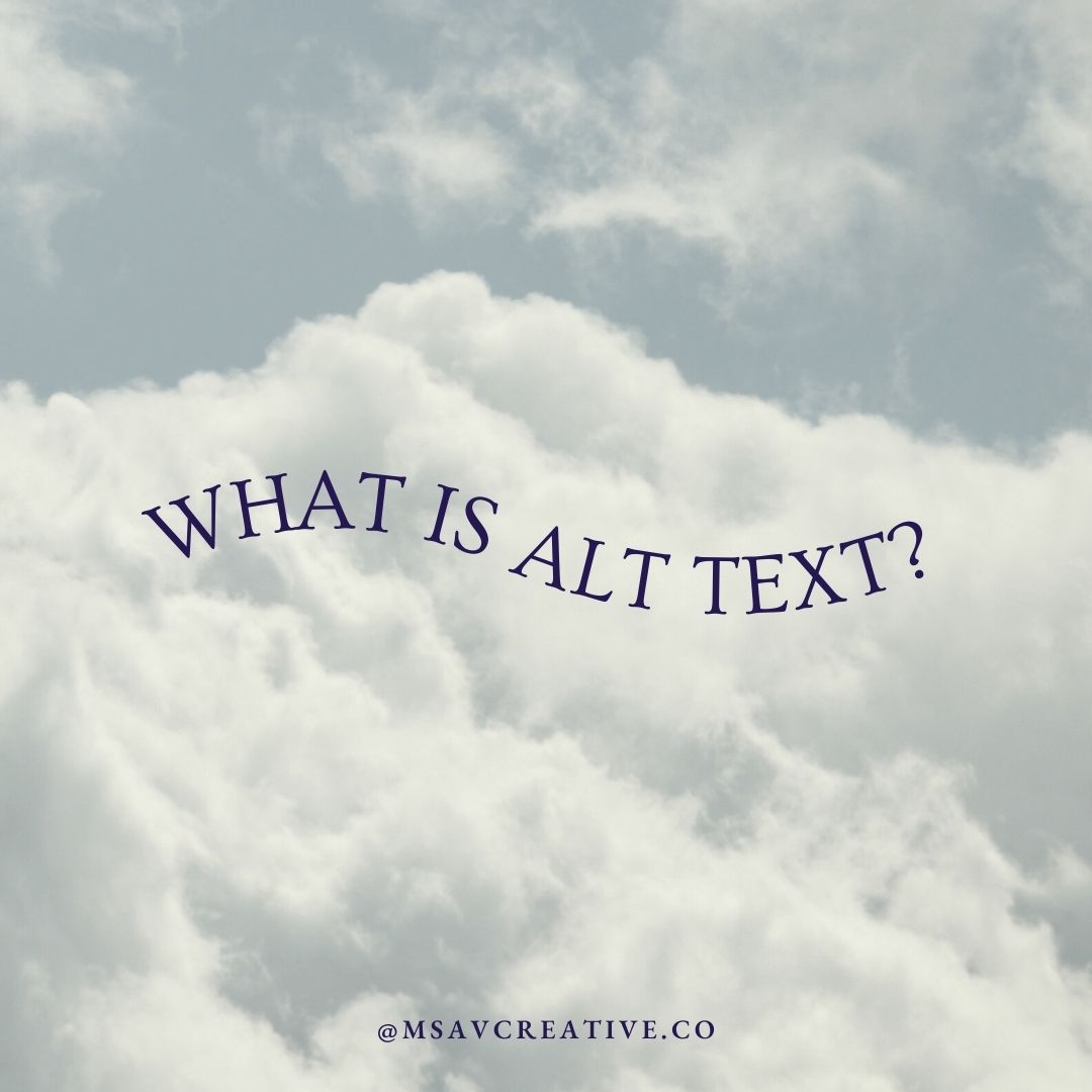 An image of clouds with text reading "What is ALT text?" overlaid. The bottom reads "@msavcreative.co"