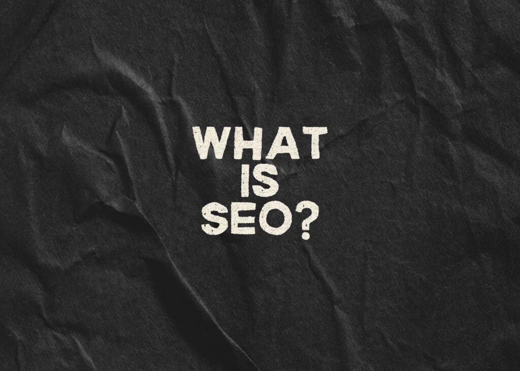 A black image reads "What is SEO?" SEO is short for Search Engine Optimization