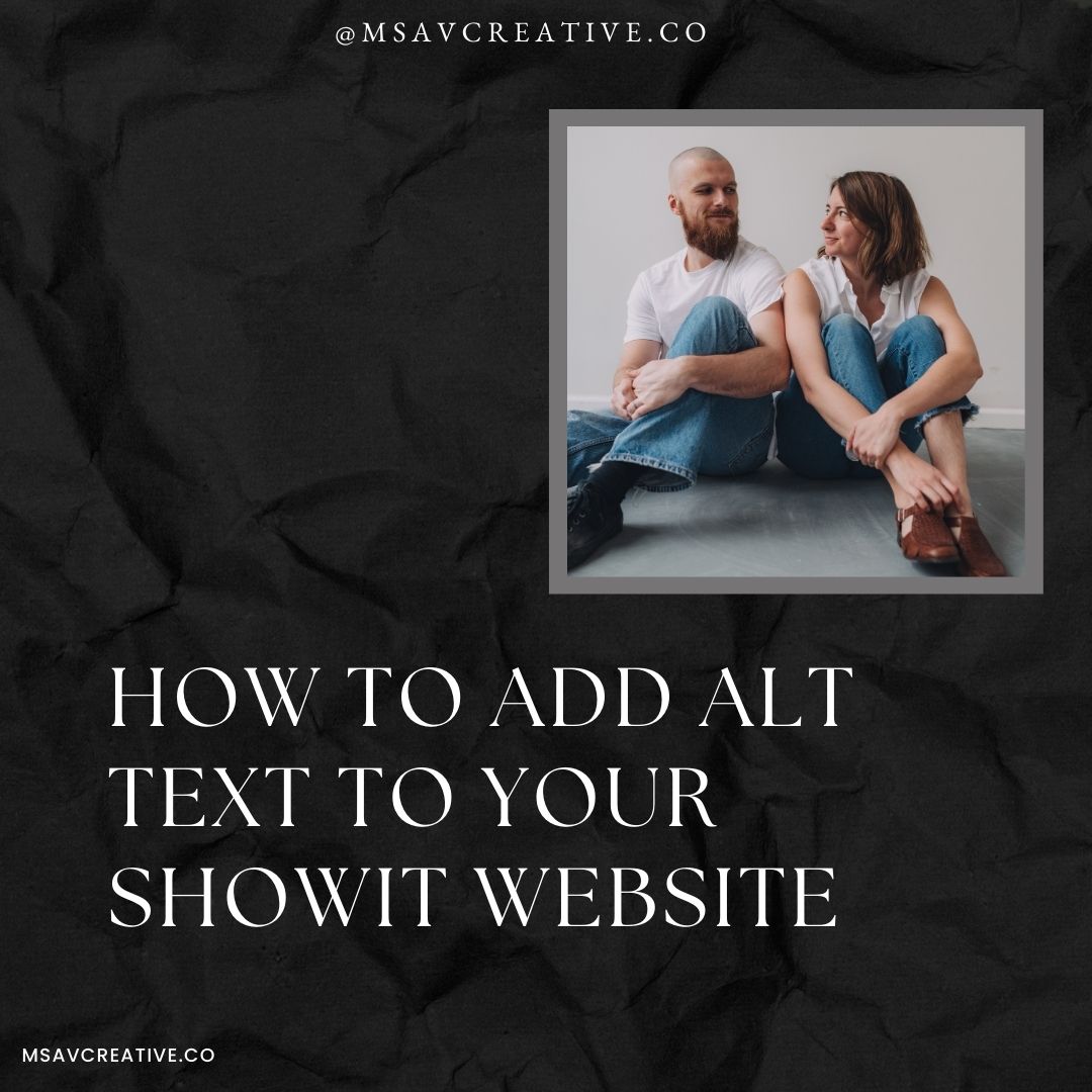 An image of Tanner and Marisa of Msav Creative Co with text below that reads "How to Add Alt Text to Your Showit Website"